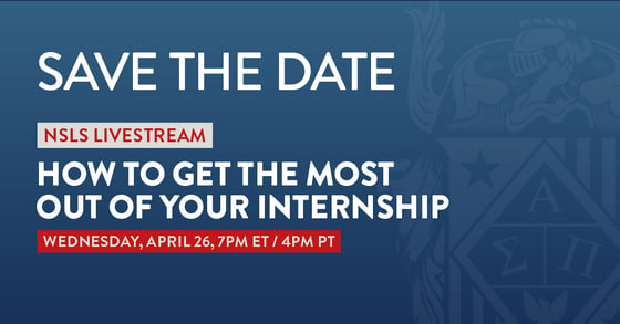Save the Date | NSLS Livestream | How to Get the Most Out Of Your Internship | Wednesday, April 26, 7PM ET/ 4PM PT