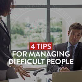 4 Tips for Managing Difficult People