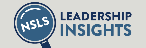 NSLS Leadership Insights