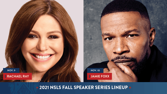2021 NSLS Fall Speaker Series Lineup: Rachael Ray on November 9 and Jamie Foxx on November 10