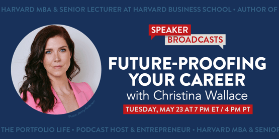 Future-Proofing Your Career with Christina Wallace | Tuesday, May 23 at 7 PM ET/ 4 PM PT | NSLS Speaker Broadcast