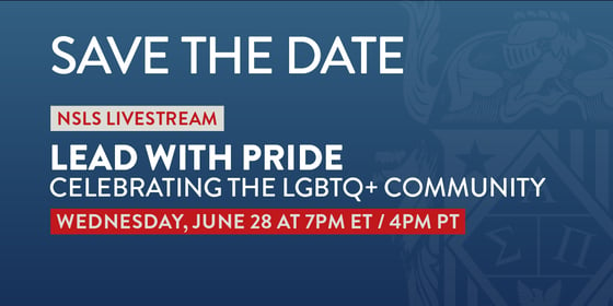 Save the Date | NSLS Livestream | Lead with Pride | Celebrating the LGBTQ+ Community | June 28 at 7 pm ET / 4 pm PT
