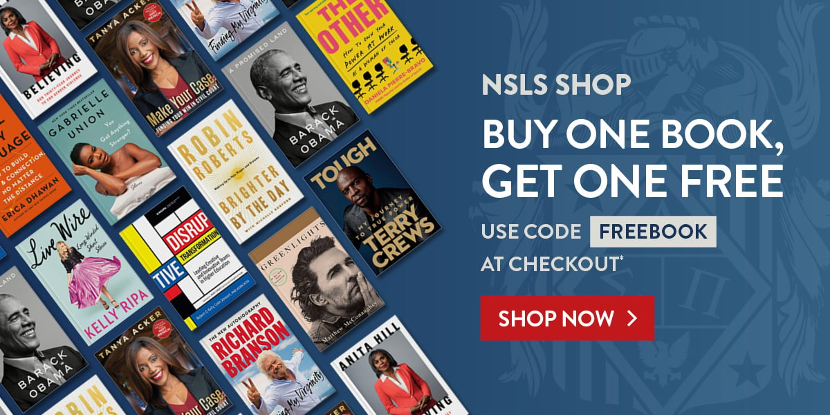 NSLS Shop | Buy one book, get one free | Use code, FREEBOOK, at checkout | Shop Now