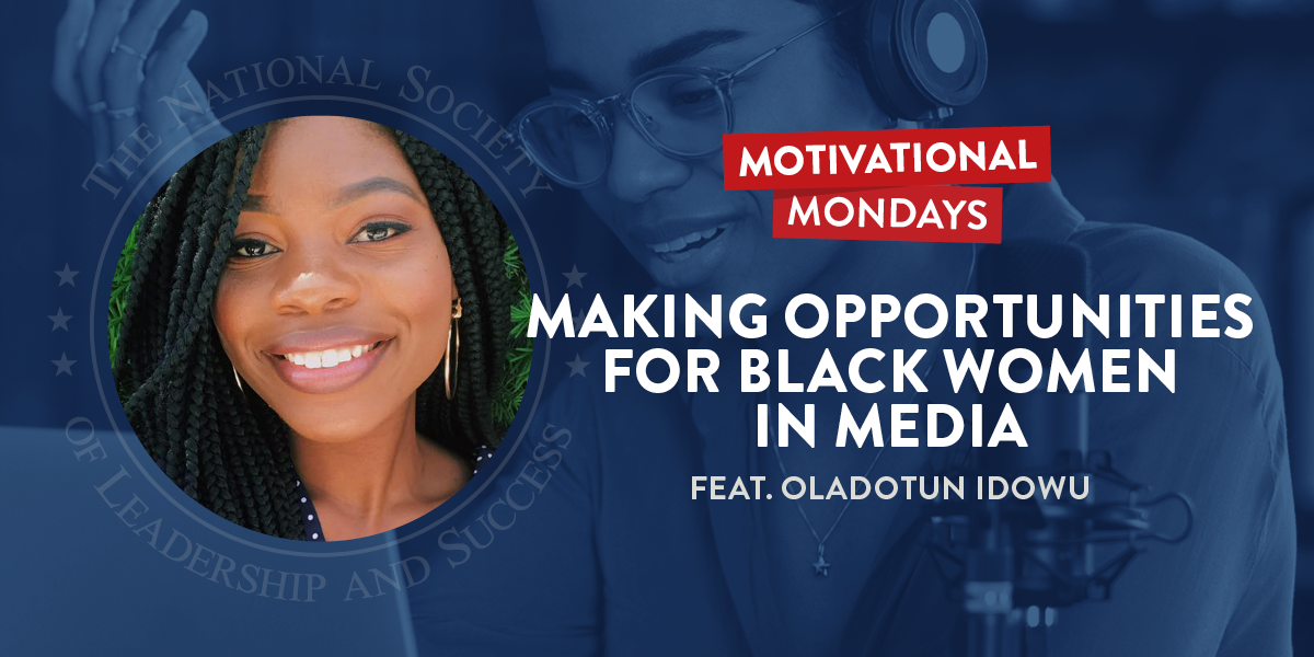 Making Opportunities for Black Women in Media, featuring Oladotun Idowu | NSLS Motivational Mondays