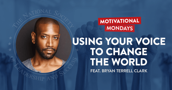 Use Your Voice - Bryan Terrell Clark - NSLS Motivational Mondays Podcast