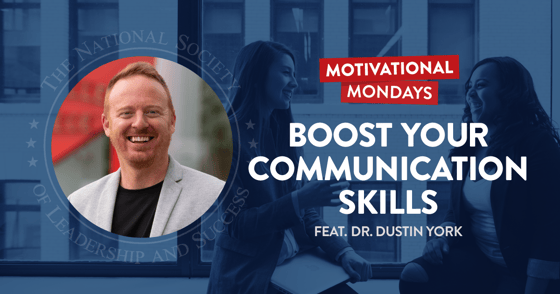 Communication Skills - Dr. Dustin York - NSLS Motivational Mondays Podcast 