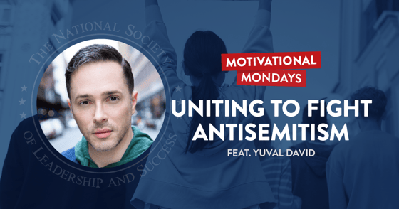 Uniting to Fight Antisemitism-Yuval David-NSLS Motivational Mondays Podcast-1200x630