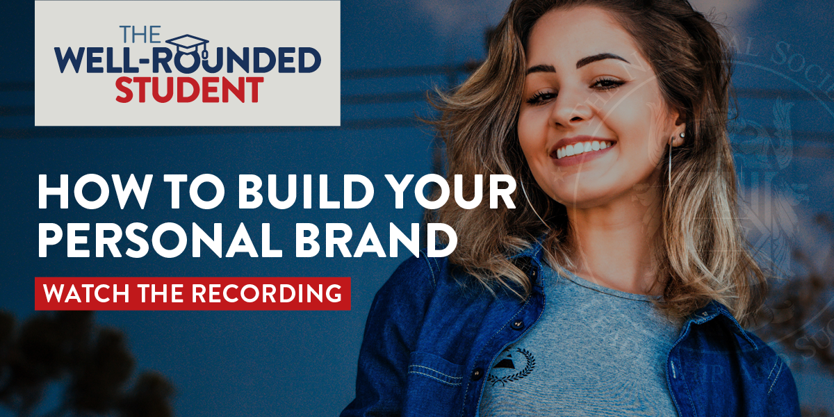 The Well-Rounded Student: How to Build Your Personal Brand | Watch the Recording