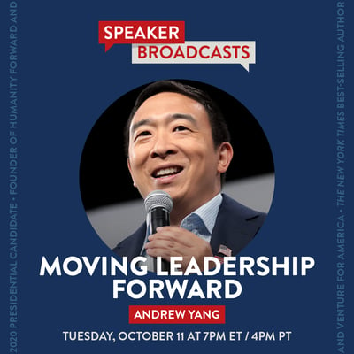 NSLS Speaker Broadcasts: Moving Leadership Forward, featuring Andrew Yang. Tuesday, October 11 at 7pm ET/4pm PT