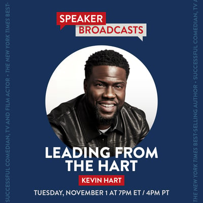 NSLS Speaker Broadcasts: Leading from the Heart, featuring Kevin Hart. Tuesday, November 1 at 7pm ET/4pm PT