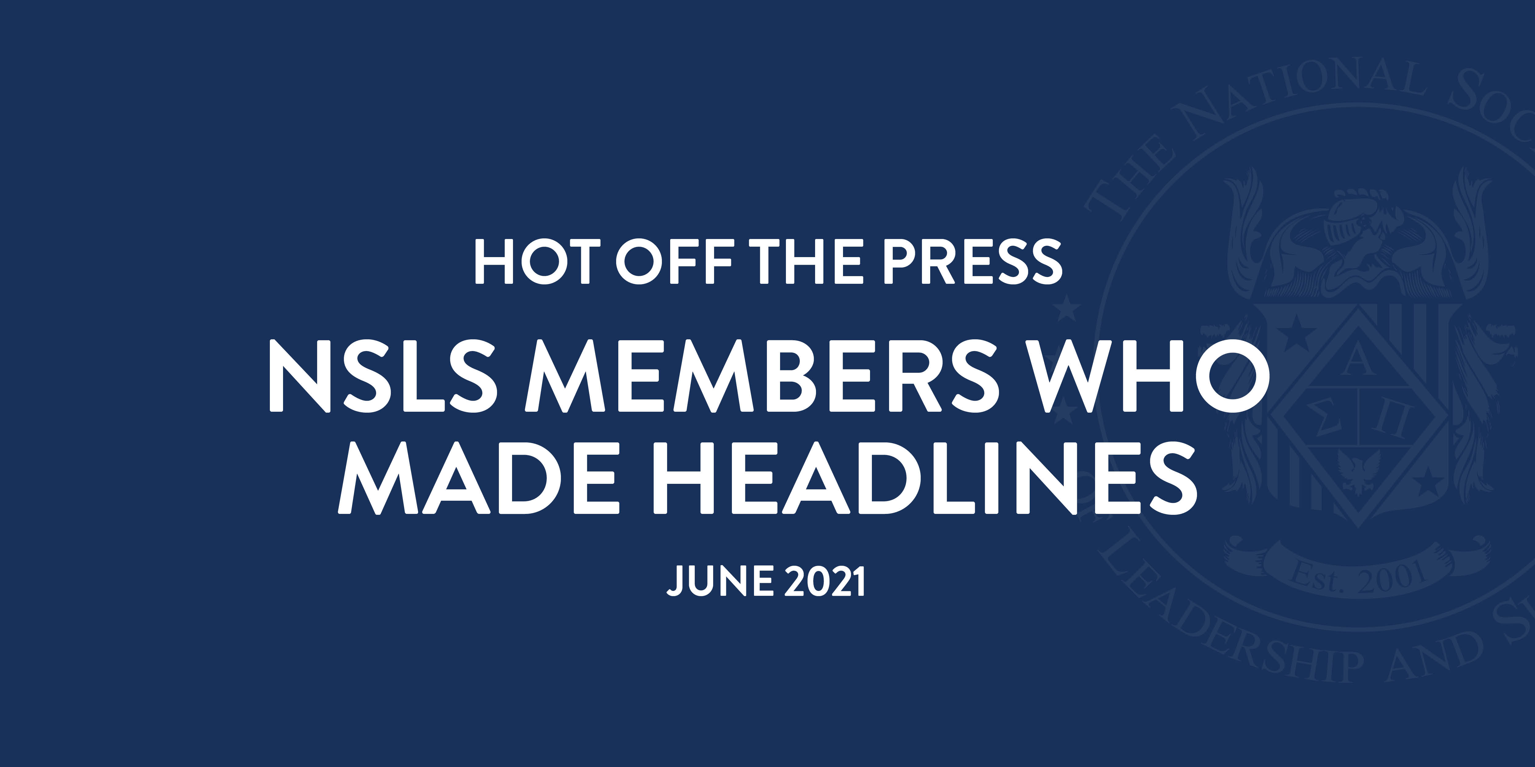 Hot Off the Press: NSLS Members Who Made Headlines in June 2021