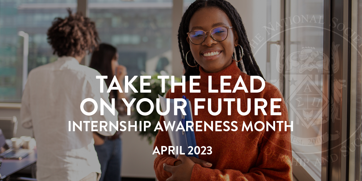 Take the Lead On Your Future | NSLS Internship Awareness Month | April 2023 Newsletter
