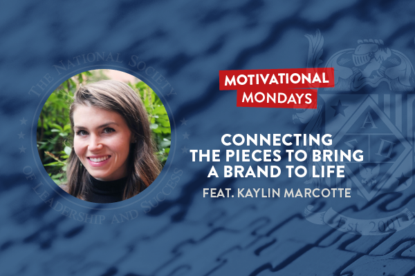 Motivational Mondays: Connecting the Pieces to Bring a Brand to Life Feat. Kaylin Marcotte