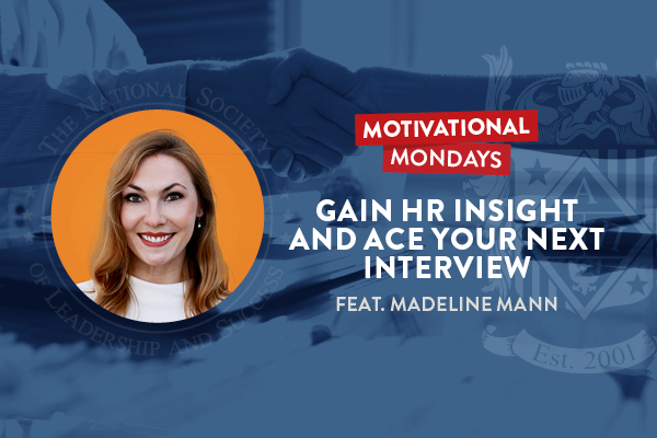Motivational Mondays: Gain HR Insight and Ace Your Next Interview Featuring Madeline Mann