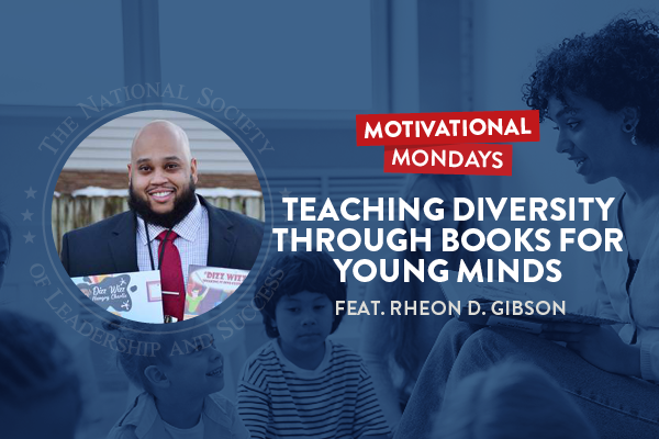 Motivational Mondays - Teaching Diversity through Books for Young Minds Featuring Rheon D. Gibson