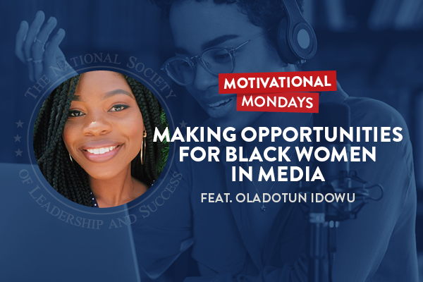 Motivational Mondays: Making Opportunities for Black Women in Media Featuring Oladotun Idowu
