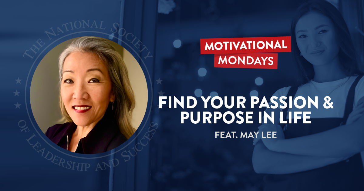 Motivational Mondays Podcast: Find Your Passion and Purpose in Life Featuring May Lee