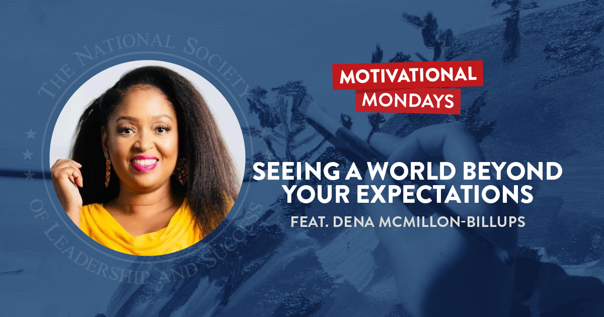 Seeing a World Beyond Your Expectations Featuring Dena McMillon-Billups | NSLS Motivational Mondays Podcast