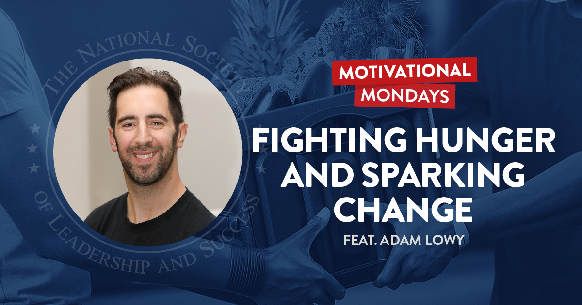 Motivational Mondays: Fighting Hunger and Sparking Change Feat. Adam Lowy