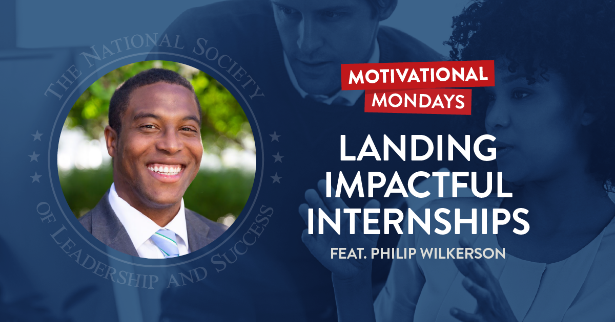 Landing Impactful Internships, featuring Philip Wilkerson | NSLS Motivational Mondays Podcast