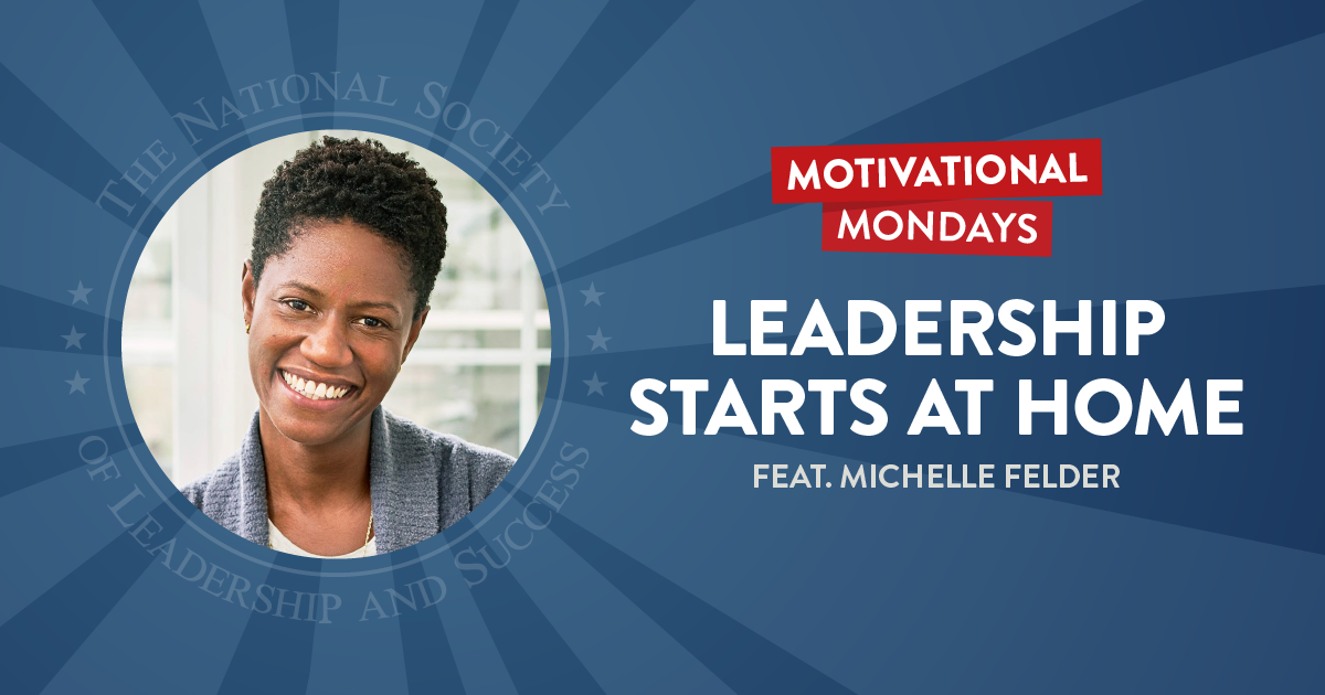 Leadership Skills Start at Home (Feat. Michelle Felder)