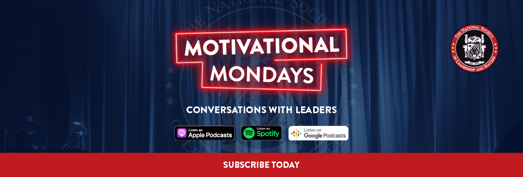 NSLS-Motivational-Mondays-Conversations-with-Leaders-Subscribe-Today_1077x366