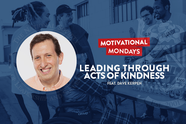 Motivation Mondays: Leading Through Acts of Kindness Feat. Dave Kerpen