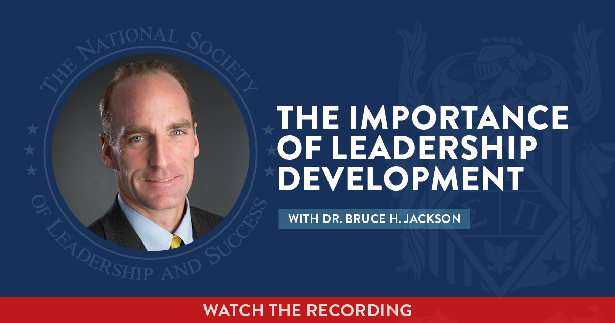 The Importance of Leadership Development Webinar featuring Dr. Bruce H. Jackson presented by the NSLS
