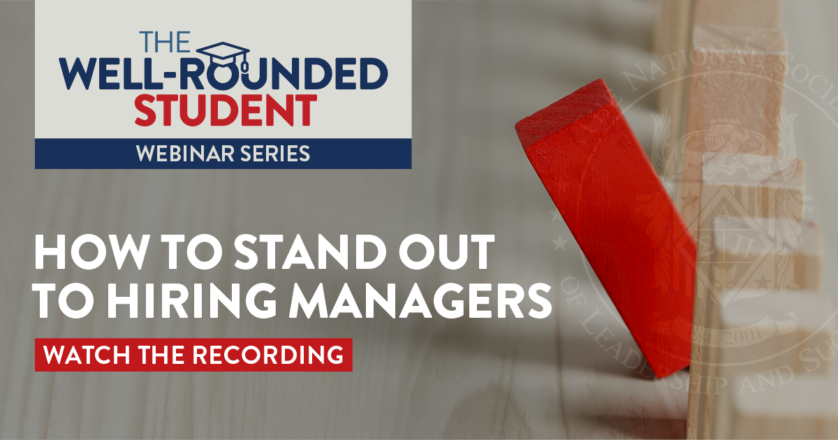 The Well-Rounded Student Webinar Series: How to Stand Out to Hiring Managers